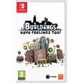 Buildings Have Feelings Too! (Nintendo Switch)